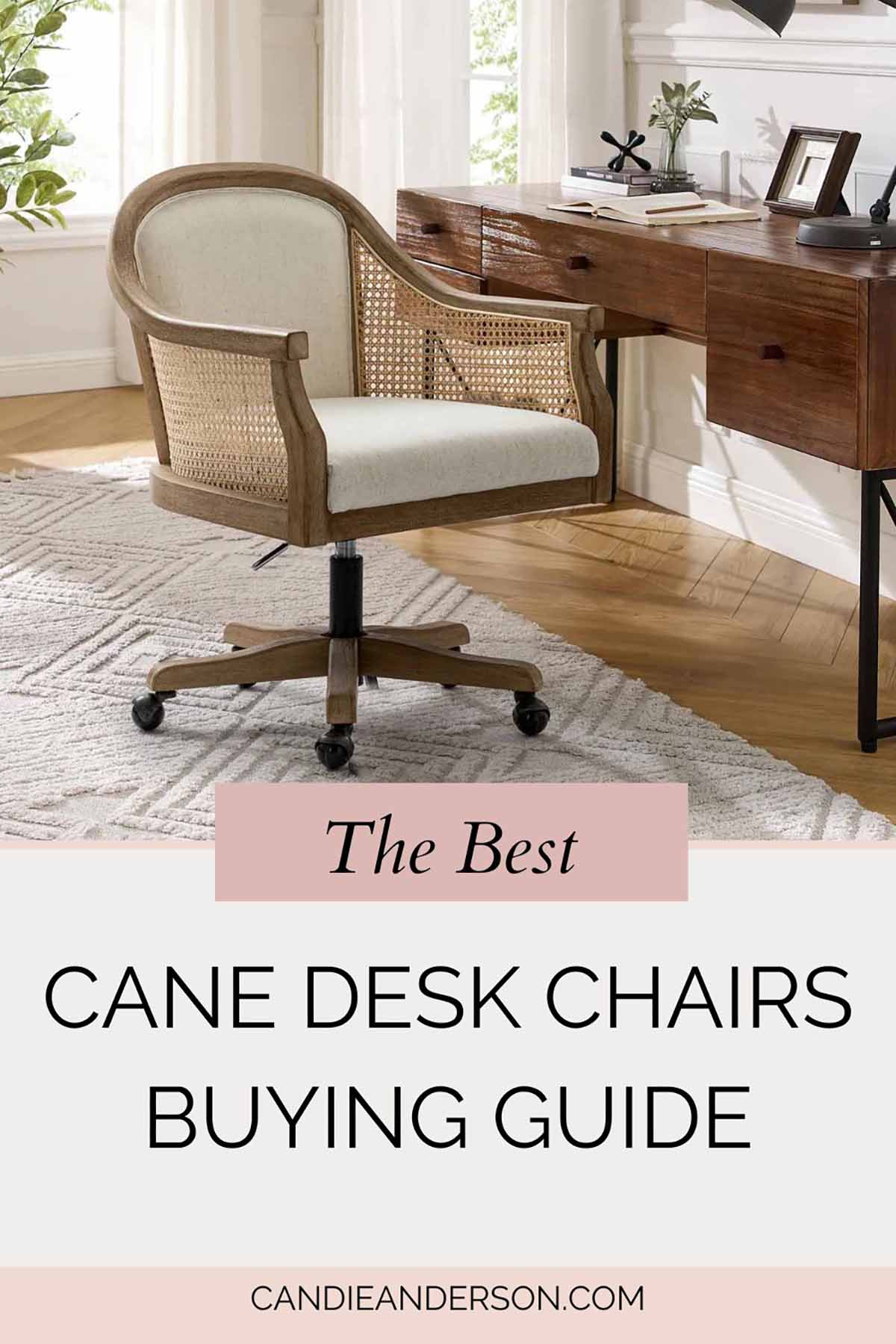 Lifestyle expert, journalist and interior design blogger Candie Anderson of candieanderson.com shares the best buying guide for cane desk chairs.