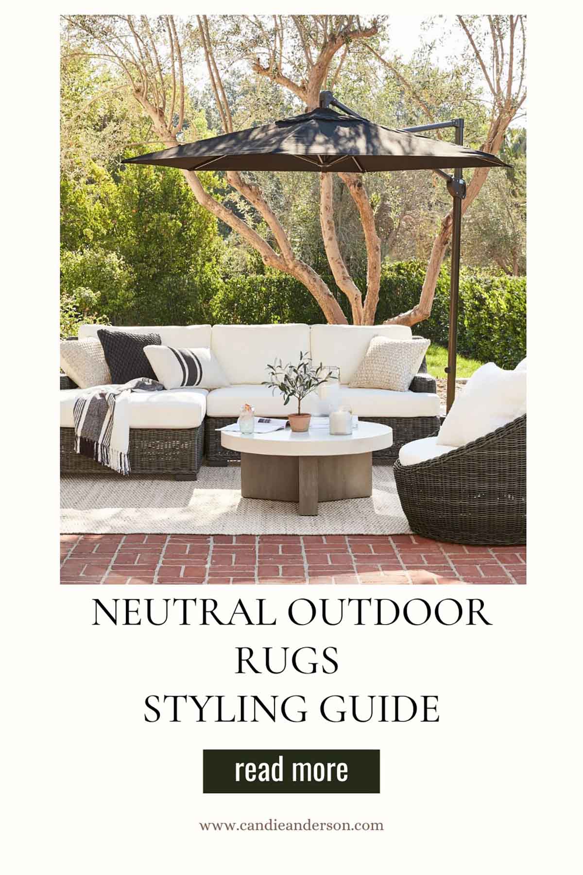 Lifestyle expert, journalist and interior design blogger Candie Anderson of candieanderson.com shares the best neutral outdoor rugs styling guide.