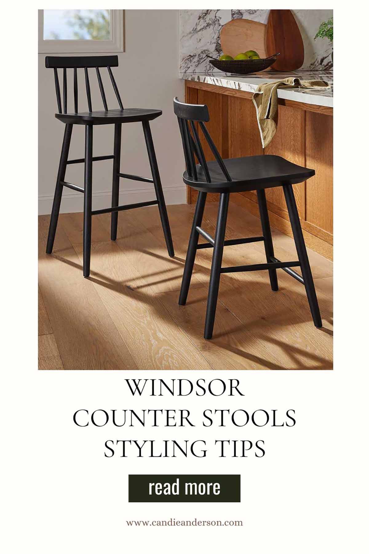 Lifestyle expert, journalist and interior design blogger Candie Anderson of candieanderson.com shares the best Windsor counter stools styling tips.