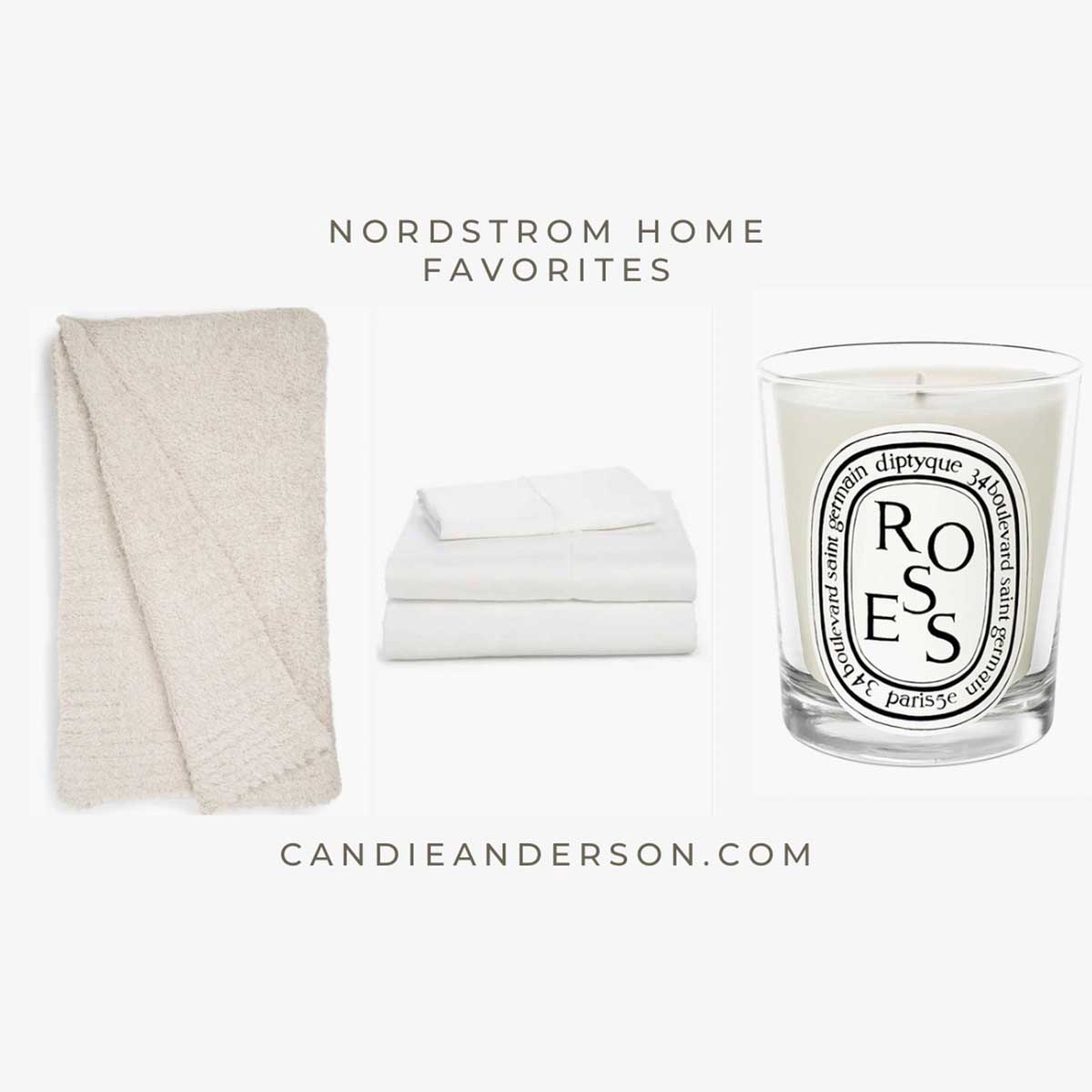 Lifestyle expert, journalist and blogger Candie Anderson of candieanderson.com shares her Nordstrom Home Favorites.