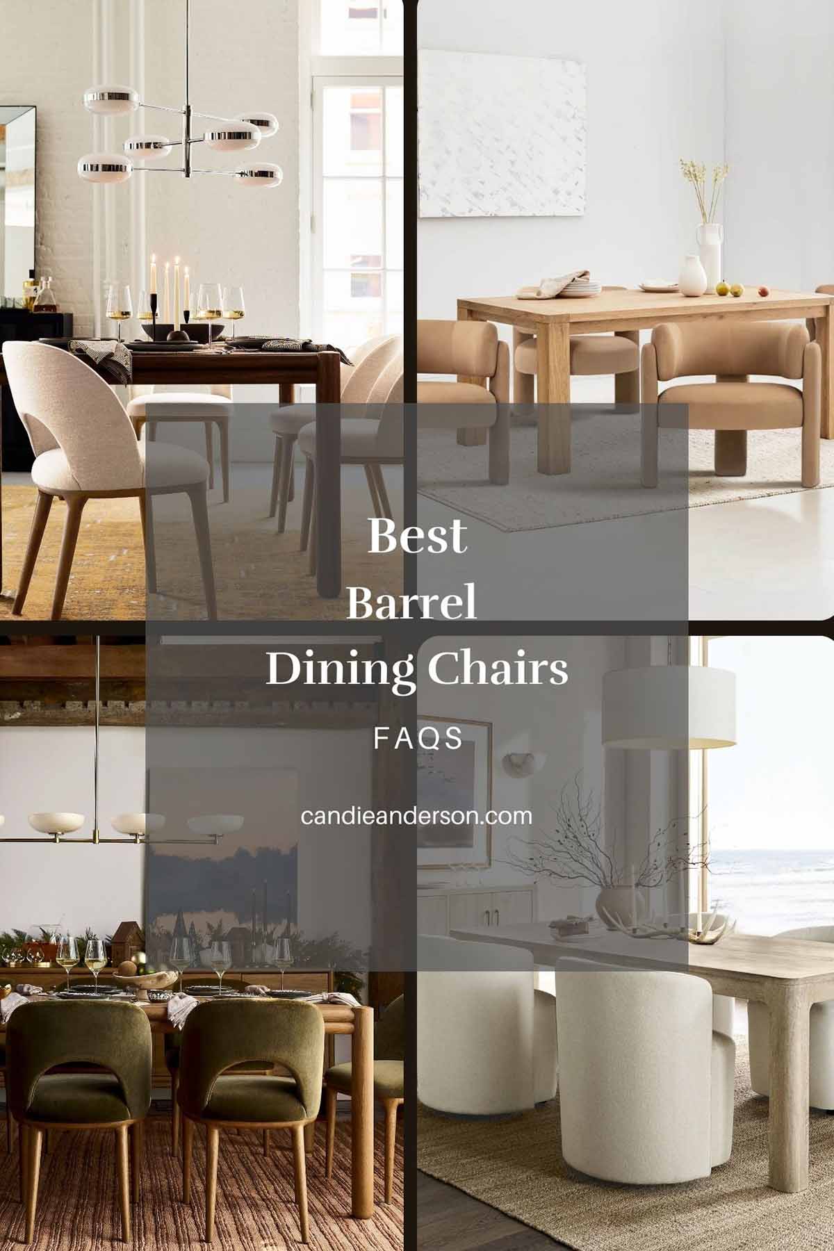 Entertaining expert, journalist and lifestyle blogger Candie Anderson of candieanderson.com shares the most frequently asked questions about barrel dining chairs (faqs).