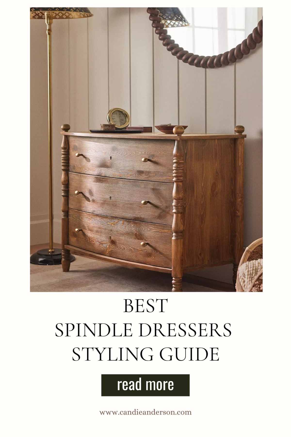 Lifestyle expert, journalist and interior design blogger Candie Anderson of candieanderson.com shares the best spindle dressers styling guide.