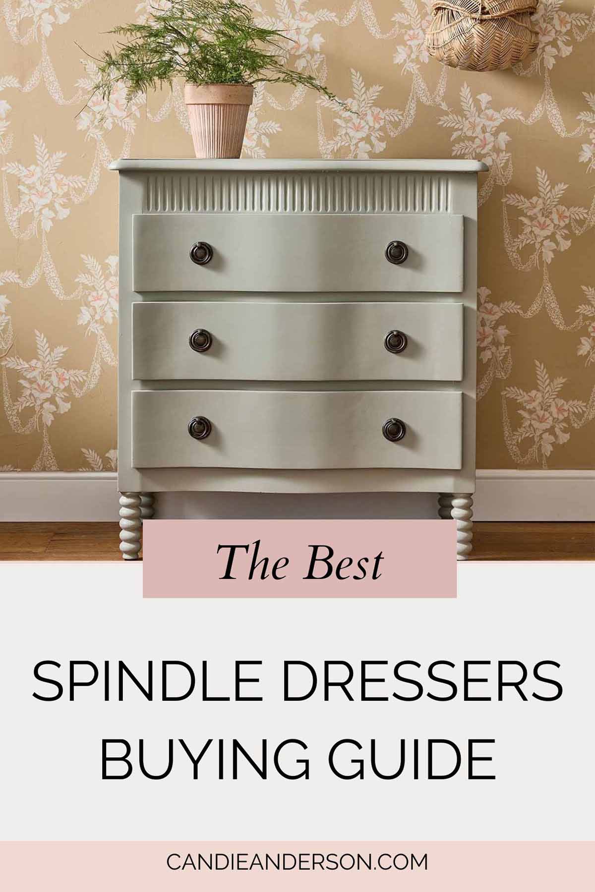 Lifestyle expert, journalist and interior design blogger Candie Anderson of candieanderson.com has the scoop on the 15 best spindle dressers buying guide.