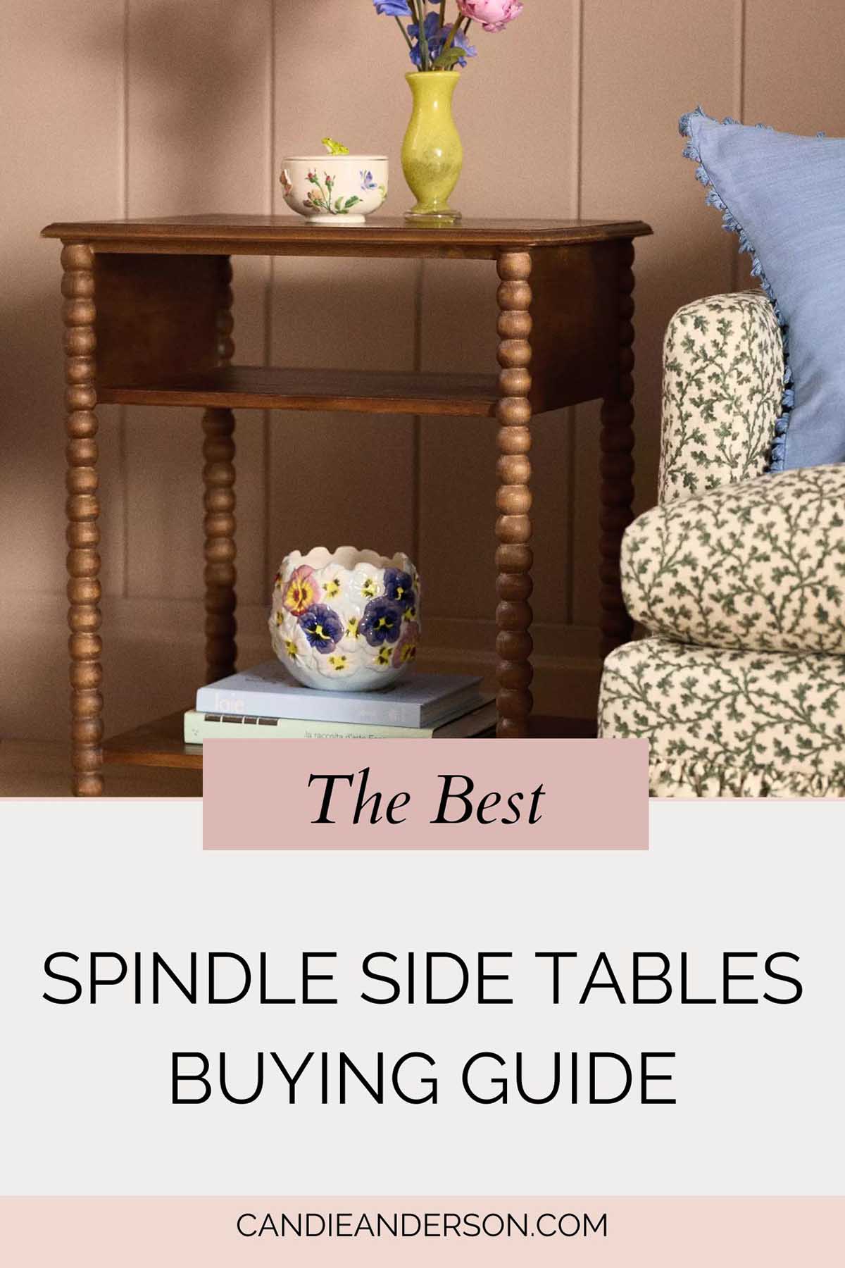 Lifestyle expert, journalist and interior design blogger Candie Anderson of candieanderson.com shares the best spindle side tables buying guide, and offers tips on how you can choose the best spindle side table, bobbin side table and/or turned leg side table for your living room or bedroom.