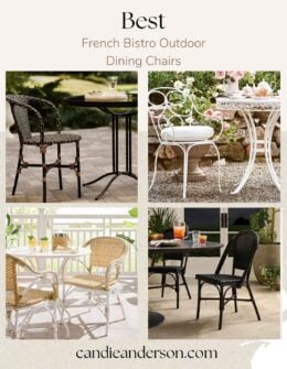 Entertaining expert, journalist and lifestyle blogger Candie Anderson of candieanderson.com shares the best French bistro outdoor dining dining chairs, and shares tips on how you can style them this spring, summer, fall and for years to come!