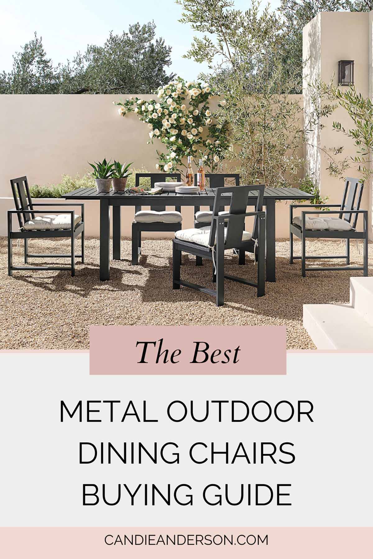 Entertaining expert, journalist and lifestyle blogger Candie Anderson of candieanderson.com shares the best metal outdoor dining chairs buying guide.