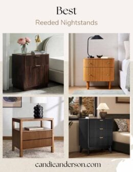 Lifestyle expert, journalist and interior design blogger Candie Anderson of candieanderson.com shares the best reeded nightstands of 2026.