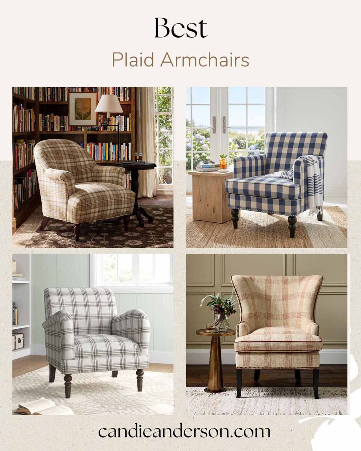 Lifestyle expert, journalist and interior design blogger Candie Anderson of candieanderson.com shares the best plaid armchairs for your living room, home office, bedroom, family room and more.