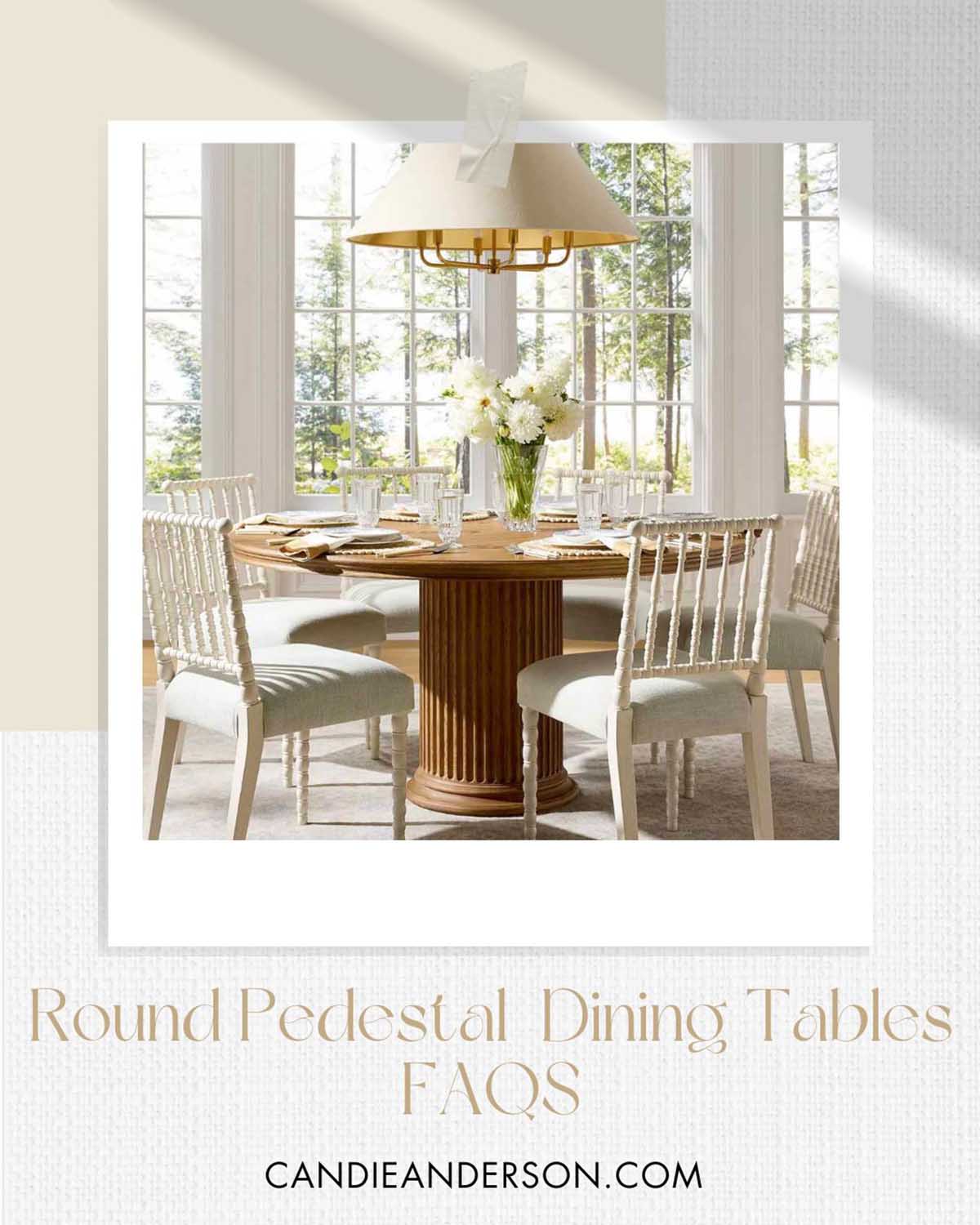 Entertaining expert, journalist and lifestyle blogger Candie Anderson of candieanderson.com shares the most frequently asked questions about round pedestal dining tables.