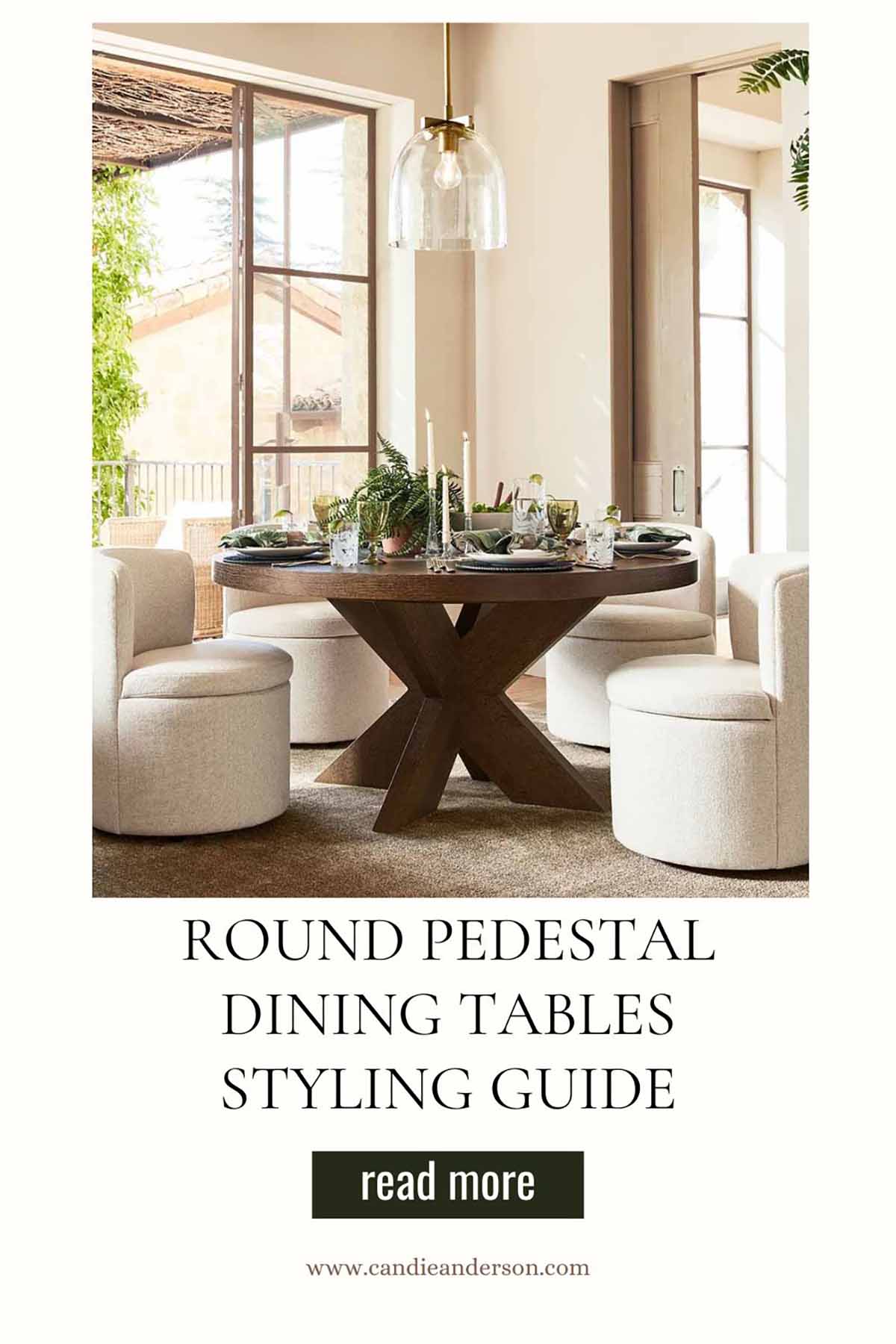 Entertaining expert, journalist and lifestyle blogger Candie Anderson of candieanderson.com shares the best round pedestal dining tables styling guide and shares tips on how to style your round pedestal dining table.