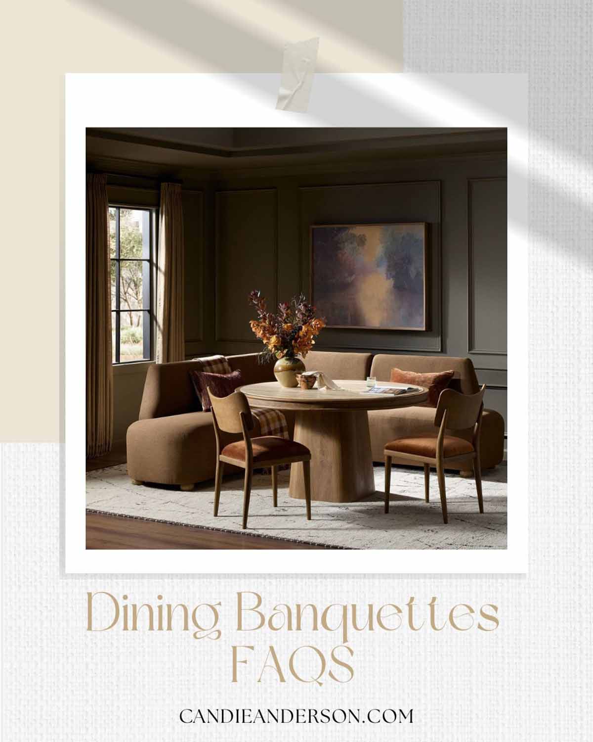 Entertaining expert, journalist and lifestyle blogger Candie Anderson of candieanderson.com shares the most frequently asked questions about dining banquettes.