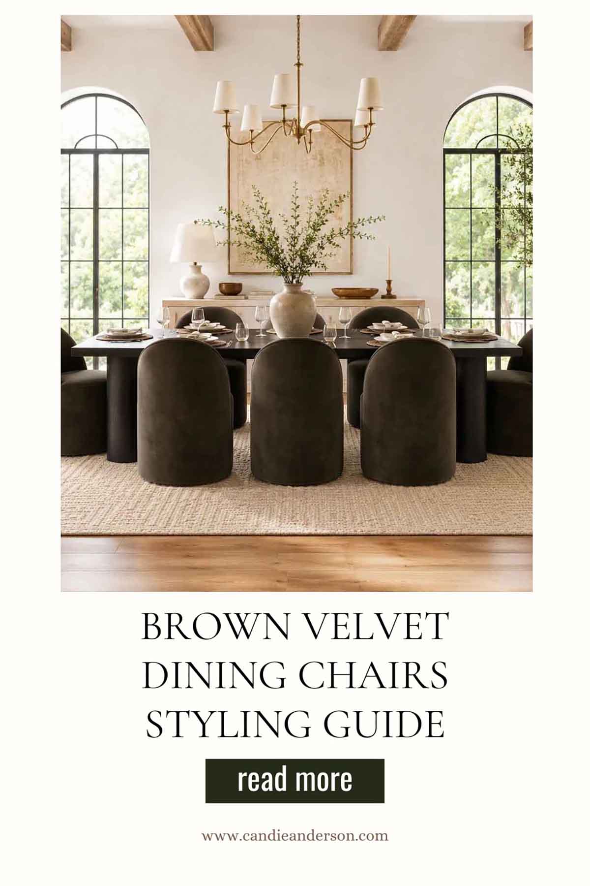 Entertaining expert, journalist and lifestyle blogger Candie Anderson of candieanderson.com shares the best brown velvet dining chairs styling guide.